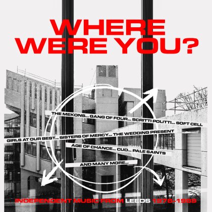 Where Were You? Independent Music From Leeds 78-89 (Cherry Red Records, 3 CDs)