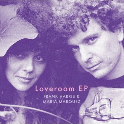 Frank Harris & Maria Marquez - Loveroom Ep (12" Maxi)