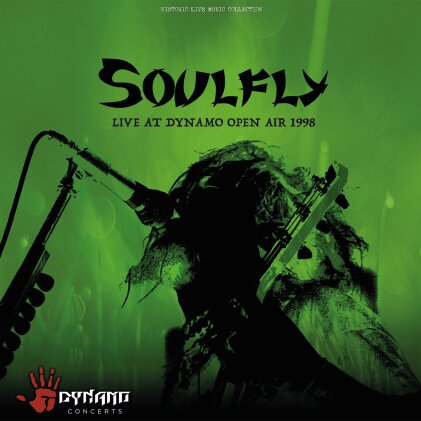 Soulfly - Live At Dynamo Open Air 1998 (2023 Reissue, Dynamo Concerts)