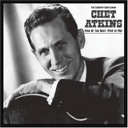 Chet Atkins - Country Gentleman: Pick Of The Best 1948-61 (LP)