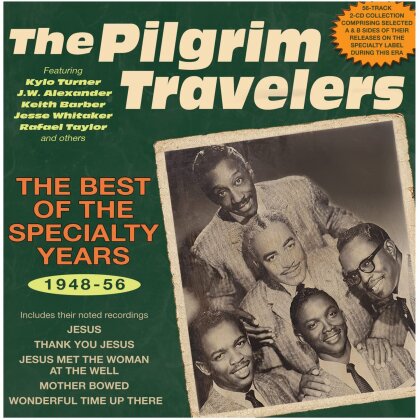 Pilgrim Travelers - Best Of The Specialty Years 1948-56 (2 CDs)