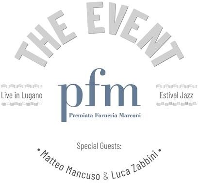 P.F.M. (Premiata Forneria Marconi) - Event Live In Lugano