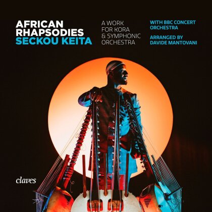 Seckou Keita & BBC Concert Orchestra - African Rhapsodies - A Work For Kora & Symphonic Orchestra