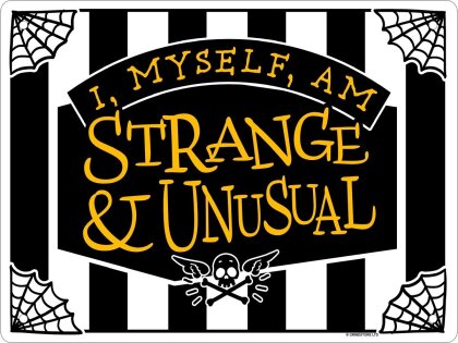 I, Myself, Am Strange & Unusual - Mini Tin Sign