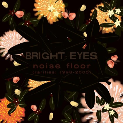 Bright Eyes - Noise Floor: Rarities 1998-2005 (2023 Reissue, Dead Ocean)