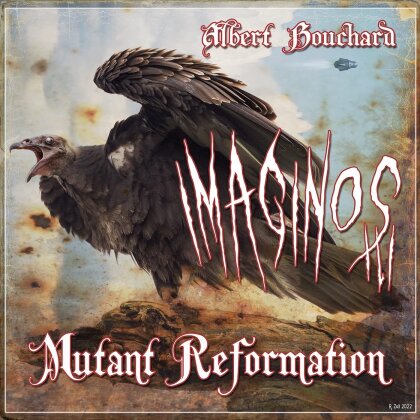 Albert Bouchard (Blue Öyster Cult) - Imaginos III - Mutant Reformation