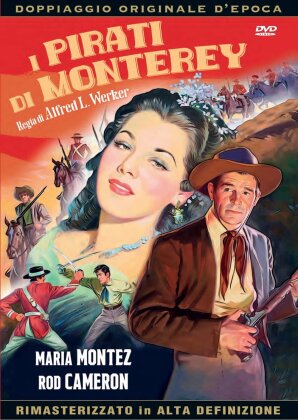 I Pirati Di Monterey (1947) (Versione Rimasterizzata)