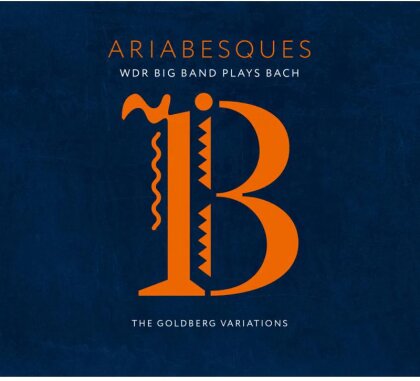 WDR Big Band & Johann Sebastian Bach (1685-1750) - Ariabesques: Wdr Big Band Plays Bach (2 CD)