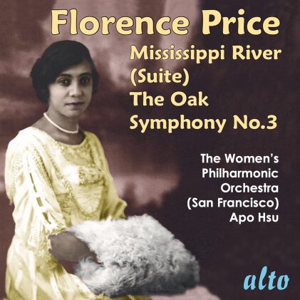 Florence Beatrice Price (1887-1953), Apo Hsu & (San Francisco Bay) Women's Philharmonic - Mississippi River (Suite) - The Oak- Symphony No.3