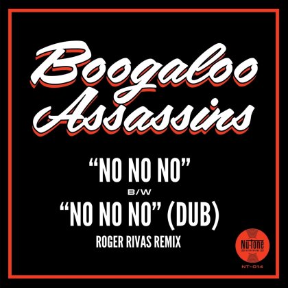 Boogaloo Assassins - No No No/No No No (roger Rivas Dub Remix) (7" Single)