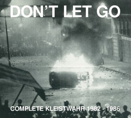 Kleistwahr - Don't Let Go: Complete Kleistwahr 1982 - 1986 (2 CDs)