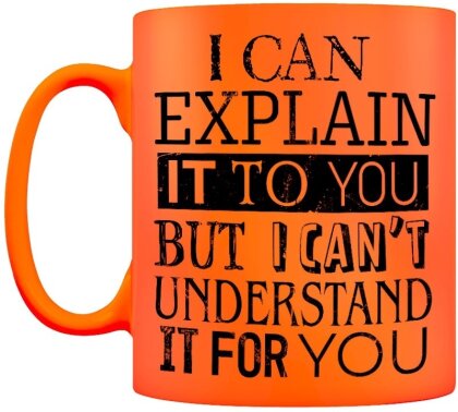 I Can Explain It To You - Neon Mug