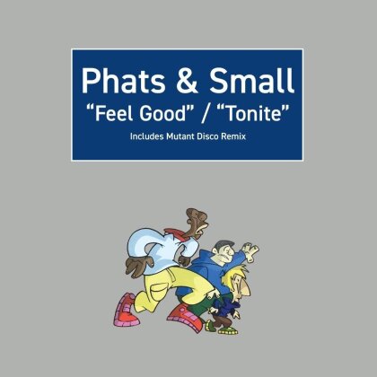 Phats & Small - Feel Good / Tonite (12" Maxi)