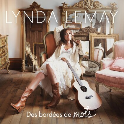 Lynda Lemay - Des Bordees De Mots (Digipack)