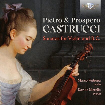Pietro Castrucci, Prospero Castrucci, Marco Pedrona & Davide Merello - Sonatas For Violin & B.C.