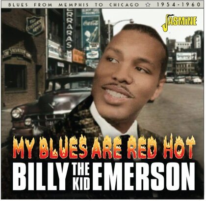 Billy The Kid Emerson - My Blues Are Red Hot: Blues From Memphis To Chicag
