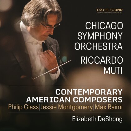 Riccardo Muti, Chicago Symphony Orchestra, Jessie Montgomery (Composer), Philip Glass (*1937) & Elizabeth DeShong - Contemporary American Composers