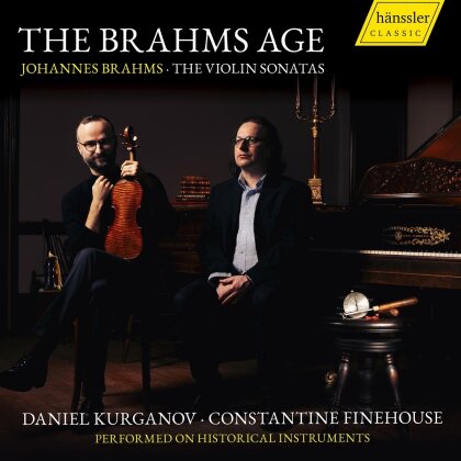 Daniel Kurganov, Constantine Finehouse & Johannes Brahms (1833-1897) - The Brahms Age