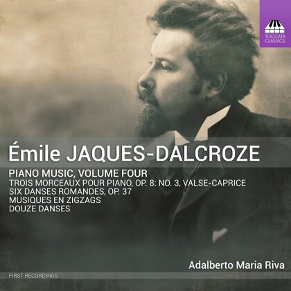 Émile Jaques-Dalcroze & Adalberto Maria Riva - Piano Music Volume Four