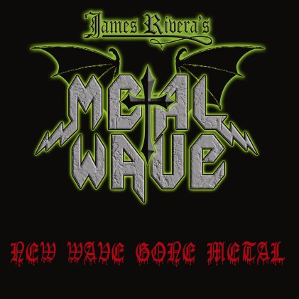 James Rivera's Metal Wave - New Wave Gone Metal (Digipack)