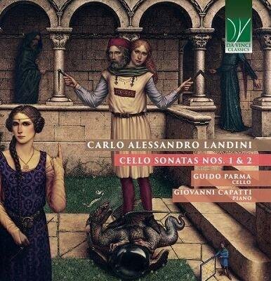 Carlo Alessandro Landini (*1954), Guido Parma & Giovanni Capatti - Cello Sonatas Nos. 1 & 2