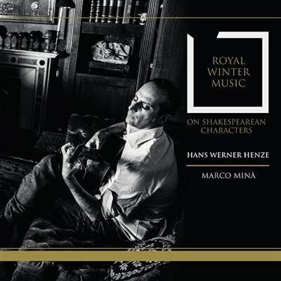 Hans Werner Henze (1926-2012) & Marco Mina - Royal Winter Music On Shakesperian Characters (2 CDs)