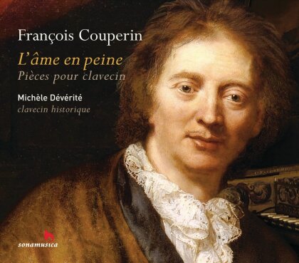 François Couperin Le Grand (1668-1733) & Michèle Dévérité - L'ame En Peine - Pieces Pour Clavecin