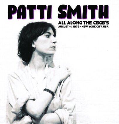 Patti Smith - All Along The Cbgb's: August 11 1979 - New York (LP)