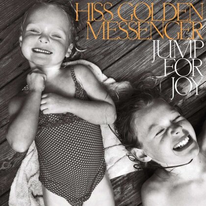 Hiss Golden Messenger - Jump For Joy (LP)