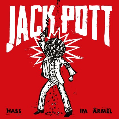 Jack Pott - Hass Im Ärmel (Édition Limitée, Red Vinyl, LP)