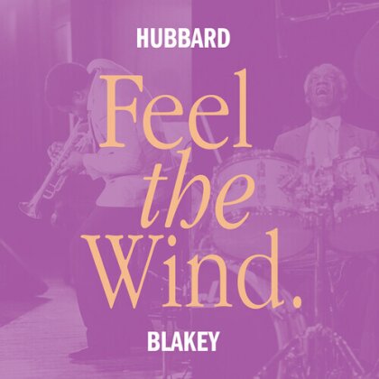 Art Blakey & Freddie Hubbard - Feel The Wind (2023 Reissue, Tidal Waves Music, LP)