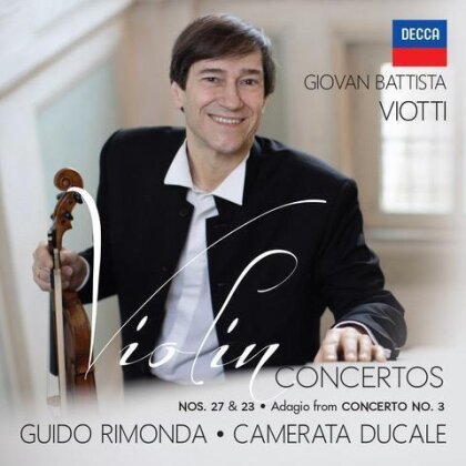 Giovanni Battista Viotti (1755-1824), Guido Rimonda & Camerata Ducale - Violin Concerto 27, 23