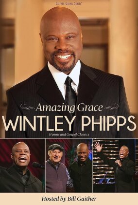 Wintley Phipps - Amazing Grace - Hymns and Gospel Classics
