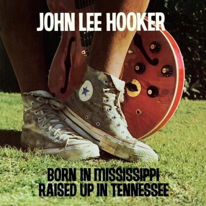 John Lee Hooker - Born In Mississippi, Raised Up In Tennessee (LP)