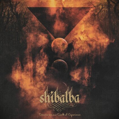 Shibalba - Dreams Are Our World Of Experience (Digipack)