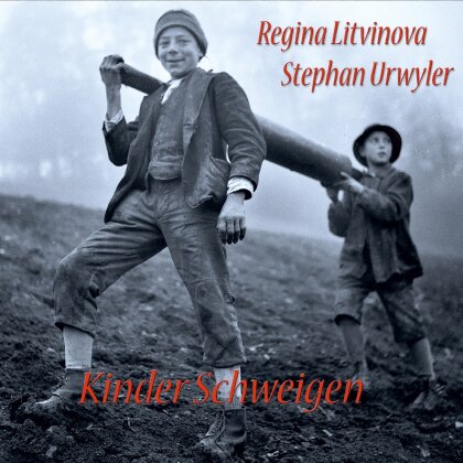 Regina Litvinova & Stephan Urwyler - Kinder Schweigen (Digisleeve)