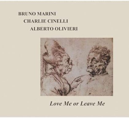 Bruno Marini, Charlie Cinelli & Albero Olivieri - Love Me Or Leave Me