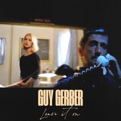 Guy Gerber - Leave It On (12" Maxi)
