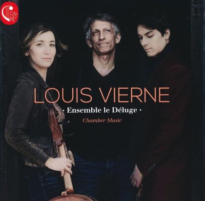 Ensemble Le Déluge & Louis Vierne (1870-1937) - Louis Vierne
