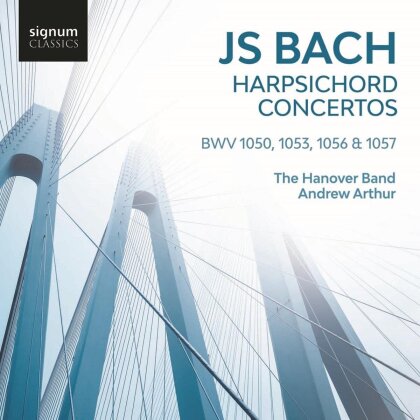 Johann Sebastian Bach (1685-1750), Andrew Arthur & The Hanover Band - Harpsichord Concertos, Bwv 1050, 1053, 1056 & 1057