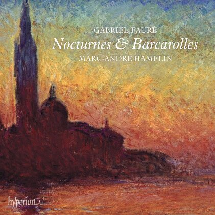 Gabriel Fauré (1845-1924) & Marc-André Hamelin - Nocturnes & Barcarolles