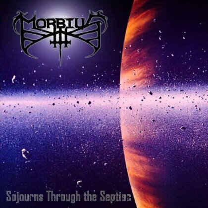 Morbius - Sojourns Through The Septiac (2023 Reissue, Hostile Media)