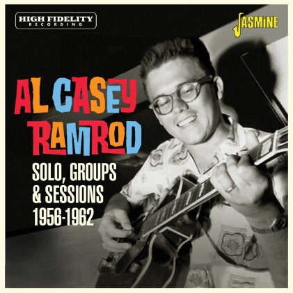 Al Casey - Ramrod. Solo, Groups & Sessions 1956-1962