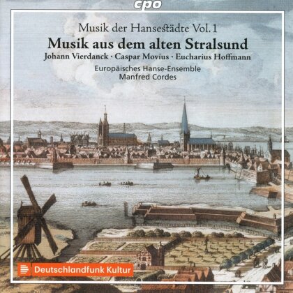 Johann Vierdanck (1605-1646), Caspar Movius (1610-1671), Eucharius Hoffmann (ca. 1540-1588), Manfred Cordes & Europäisches Hanse-Ensemble - Musi aus alten Hansestädten - Vol.1 - Musik Aud Dem Alten Stralsund