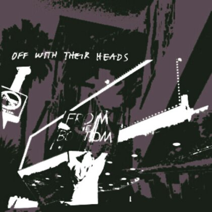 Off With Their Heads - From The Bottom (2023 Reissue, Anxious And Angry, LP)