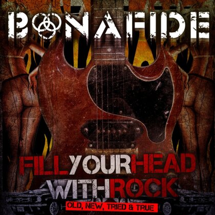 Bonafide - Fill Your Head With Rock - Old New Tried & True (LP)