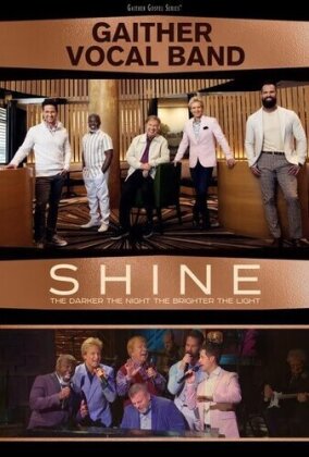 Gaither Vocal Band - Shine: The Darker the Night, the Brighter the Light