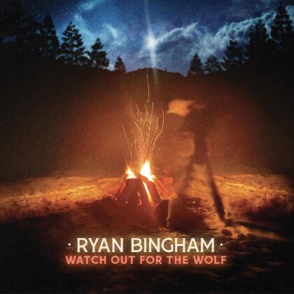 Ryan Bingham - Watch Out For The Wolf (LP)