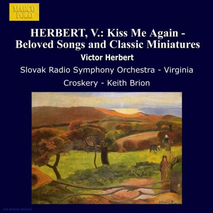 Slovak Radio Symphony Orchestra, Victor Herbert (1859-1924), Keith Brion & Virginia Croskery - Kiss Me Again - Beloved Songs & Classic