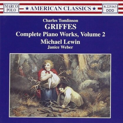Charles Tomlinson Griffes (1884-1920), Michael Lewin & Janice Weber - Piano Works Vol. 2